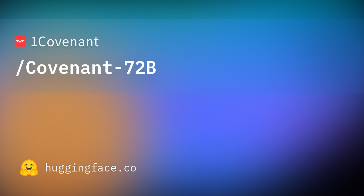 1Covenant/Covenant-72B