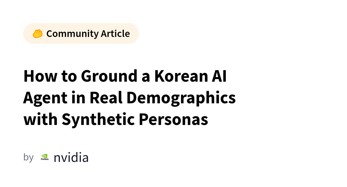 NVIDIA, 합성 페르소나로 한국 AI 에이전트에 실제 인구통계를 입히다