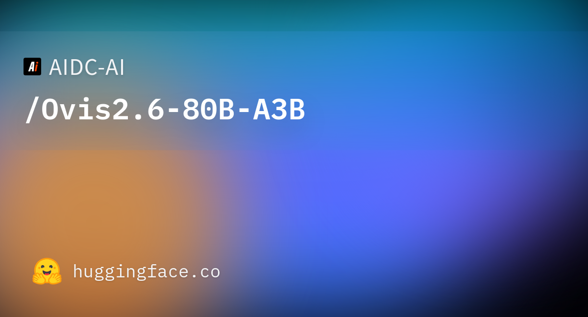 AIDC-AI, 80B MoE 멀티모달 모델 Ovis2.6 공개 — 활성 파라미터 3B로 고성능 달성