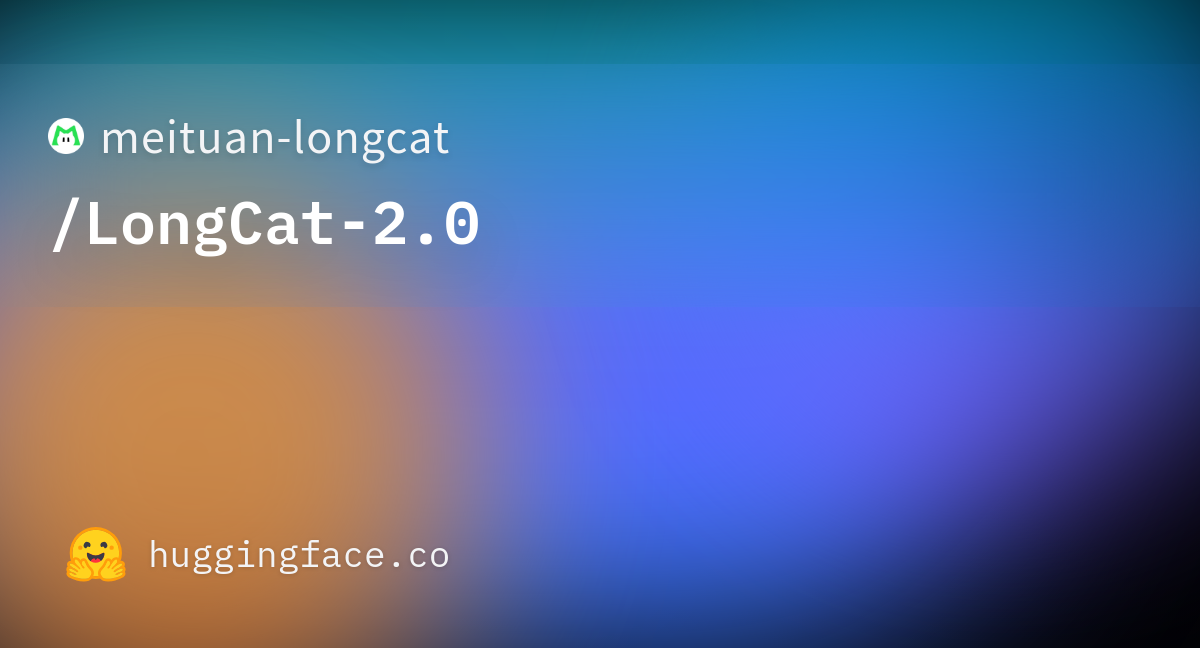 Meituan, 1.6T 코딩 모델 LongCat-2.0을 MIT로 풀었어