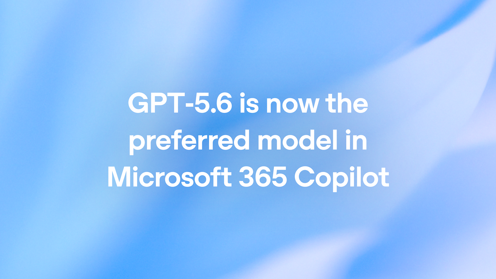 MS는 자체 모델 만든다면서, 365 코파일럿 기본은 GPT-5.6으로 갔어